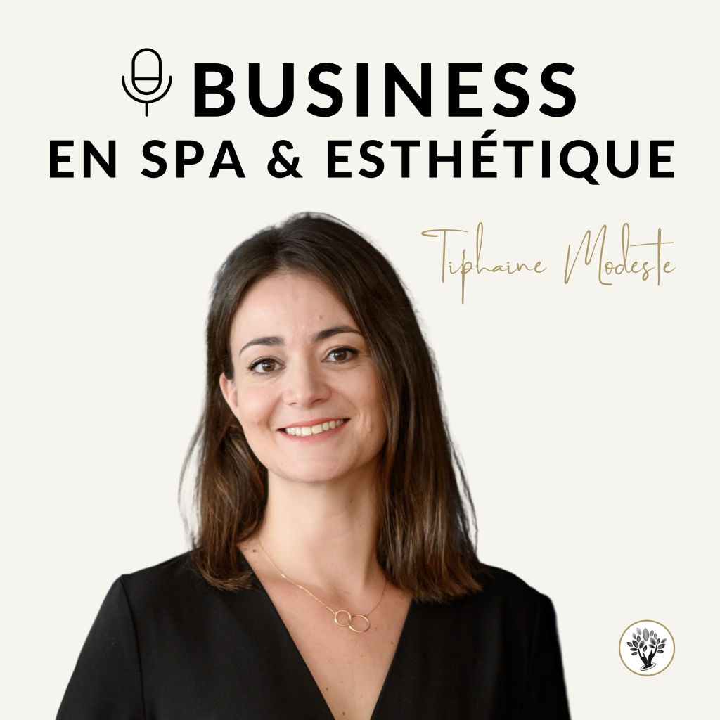 Podcast business en Spa et esthétique par Tiphaine Modeste